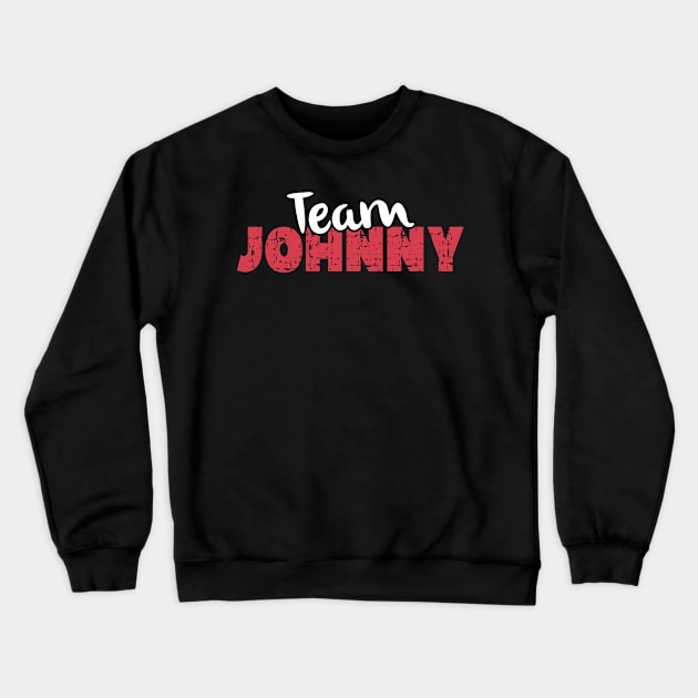 Team Johnny #Teamjohnny Support Johnny Distressed Typo Crewneck Sweatshirt by missalona